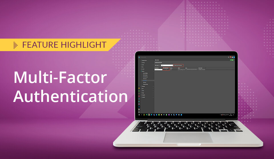 Feature Highlight: Multi-Factor Authentication