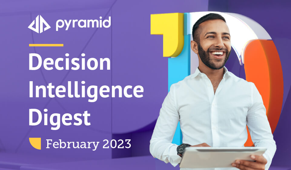 Decision Intelligence Digest February 2023